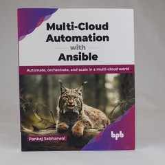 Multi Cloud Automation with Ansible: Automate, orchestrate, and scale in a multi