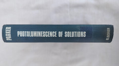 Photoluminescence of Solutions by C. A. Parker, Elsevier, 1968, Hardcover