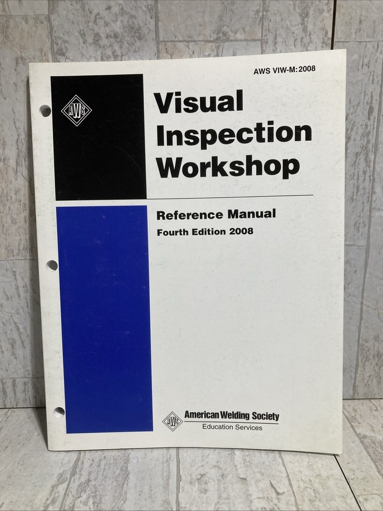 AWS Visual Inspection Workshop Manual – Fourth Edition 2008 | Welding Inspectors