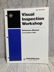 AWS Visual Inspection Workshop Manual – Fourth Edition 2008 | Welding Inspectors