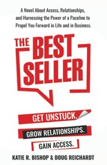 The Best Seller: A Novel About Access, Relationships, and Harnessing the Pow…