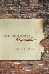 Failed Promise of Originalism, Hardcover by Cross, Frank B., Like New Used, F…