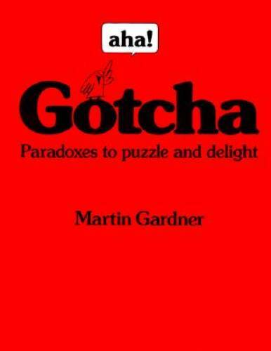Aha! Gotcha: Paradoxes to Puzzle and Delight – Paperback – GOOD