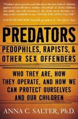 Predators: Pedophiles, Rapists, And Other Sex- 0465071732, Salter PhD, paperback