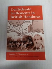 Confederate Settlements in British Honduras by Donald C Simmons Signed Copy TPB