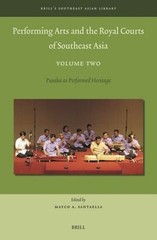 Performing Arts and the Royal Courts of Southeast Asia, Volume Tw