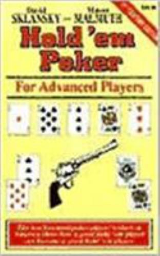 Hold’Em Poker for Advanced Players (Advance Player), David Sklansky, Mason Malmu