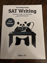 College Panda’s SAT Writing : Advanced Guide and Workbook by Nielson Phu (2018,