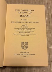 The Cambridge History of Islam~Vol. 1 & 2~The Central And Further Islamic Lands