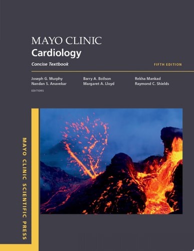 Mayo Clinic Cardiology 5th edition: Concise Textbook (Mayo Clinic Scientific Pre
