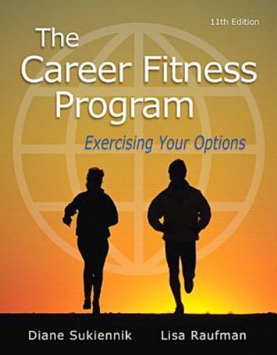 Career Fitness Program : Exercising Your Options by Lisa Raufman and Diane…