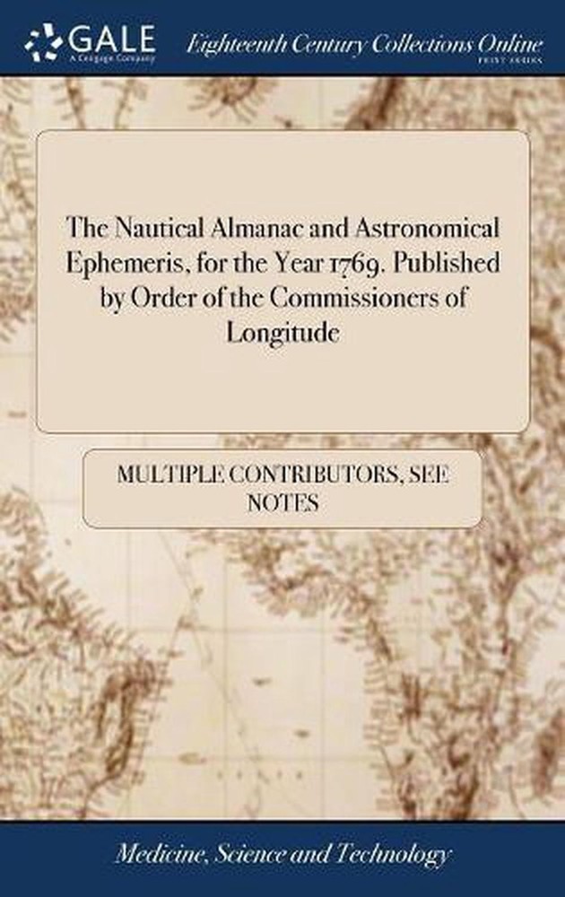 The Nautical Almanac and Astronomical Ephemeris, for the Year 1769. Published by
