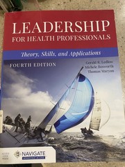 Leadership for Health Professionals : Theory, Skills, and Applications by…