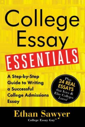 College Essay Essentials: A Step-by-Step Guide to Writing a Successful Co – GOOD