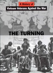 The Turning: A History of Vietnam Veterans Against the War by Andrew E Hunt