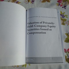 Accounting and Valuation Guide: Valuation of Privately-Held-Company Equity Secur