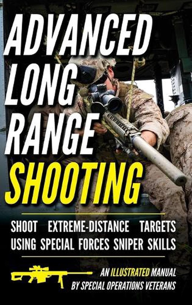 Advanced Long Range Shooting: An Illustrated Manual by Matthew Luke Hardcover Bo