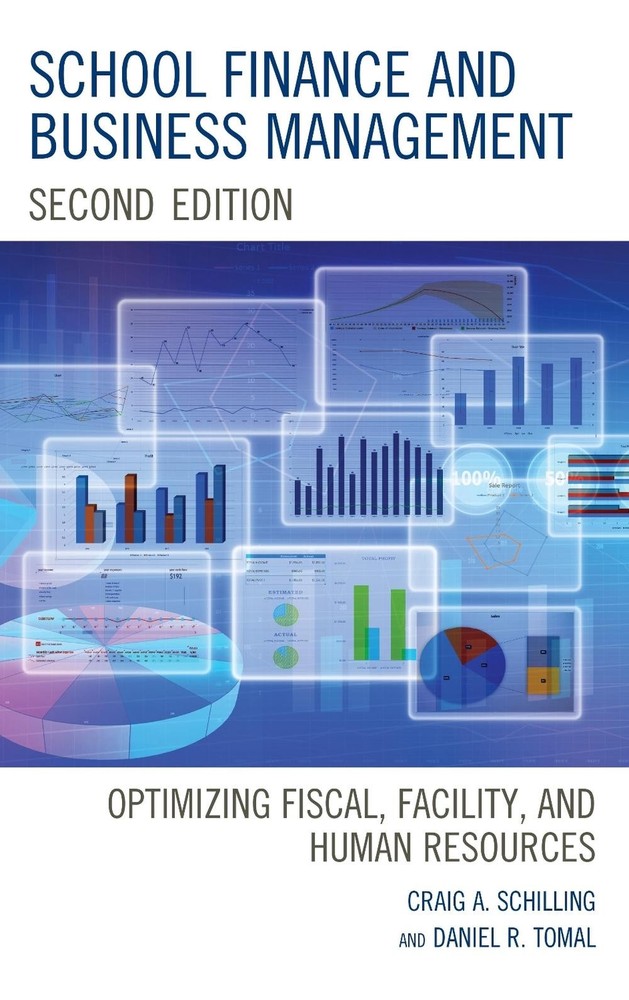 School Finance and Business Management: Optimizing Fiscal, Facility and Human Re