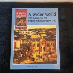 A Wider World The Making Of The United Kingdom 1500-1750