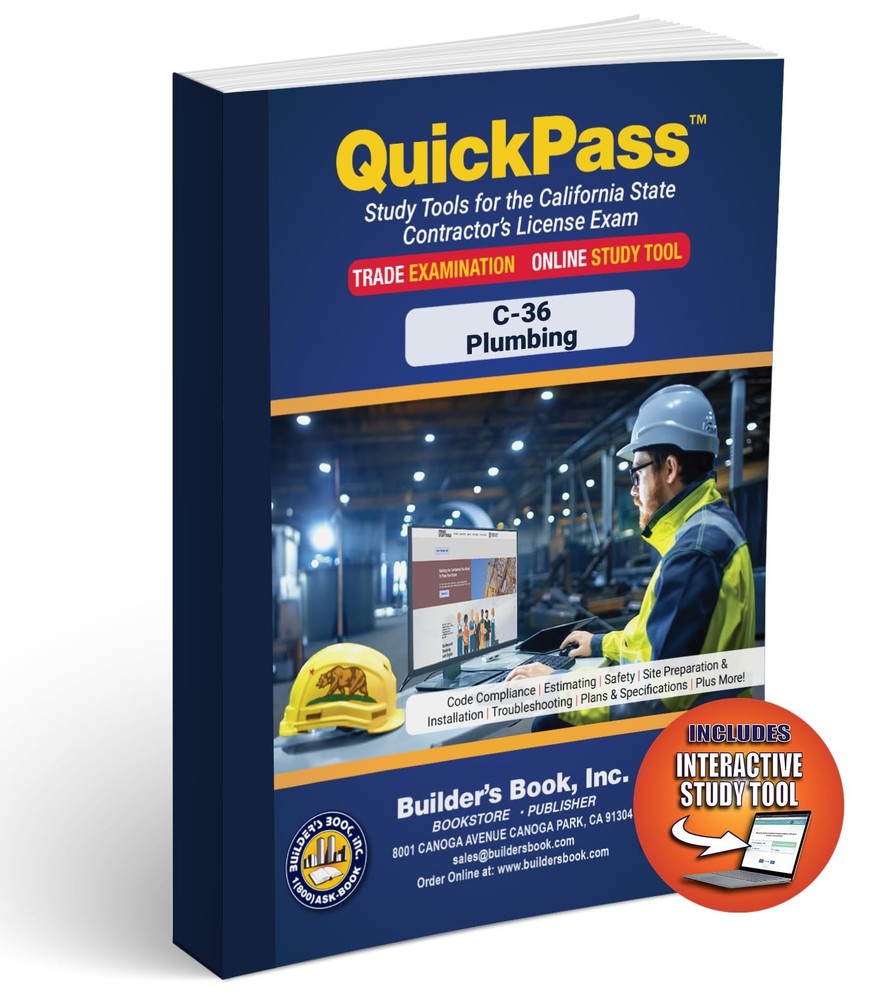 QUICKPASS STUDY TOOLS FOR THE C-36 PLUMBING LICENSE EXAMINATION Builder’s Book