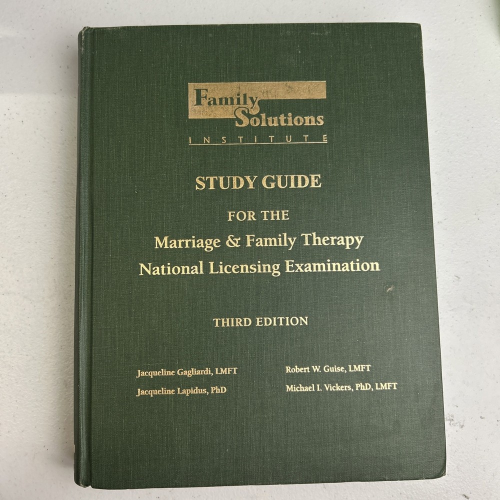 Family Solutions Institute Study Guide-Marriage Family Therapy Exam 3rd Edition