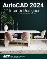 AUTOCAD 2024 FOR THE INTERIOR DESIGNER by Dean Muccio Paperback Self Help