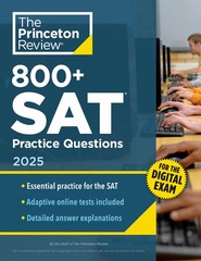 800+ SAT Practice Questions, 2025: In-Book + Online Practice Tests for the D…