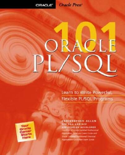Oracle PL/SQL 101 – Paperback By Allen, Christopher – VERY GOOD