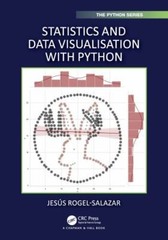 Statistics and Data Visualisation with Python (Chapman & Hall/CRC The Python…