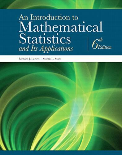 An Introduction to Mathematical Statistics and Its Applications by Morris L. Mar