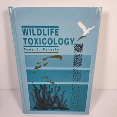 Wildlife Toxicology, Hardcover, 1991 ~ Tony J. Peterle
