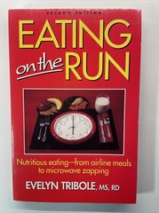 Eating on the Run by EVELYN TRIBOLE,MS,RD.