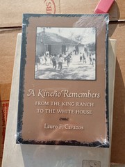 A KINENO REMEMBERS: FROM THE KING RANCH TO THE WHITE HOUSE By Cavazos New Sealed