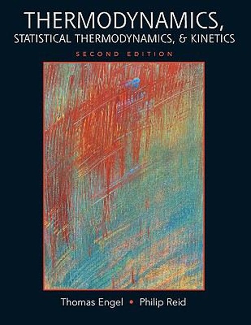 Thermodynamics, Statistical Thermodynamics, and Kinetics Hardcove