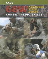 68w Advanced Field Craft: Combat Medic Skills: .