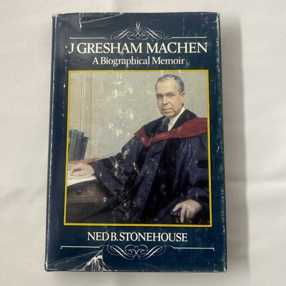 J. Gresham Machen : A Biographical Memoir by Ned B. Stonehouse HC/DJ Ex-Library