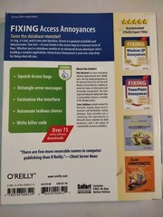 Annoyances Ser.: Fixing Access Annoyances : How to Fix the Most Annoying Things