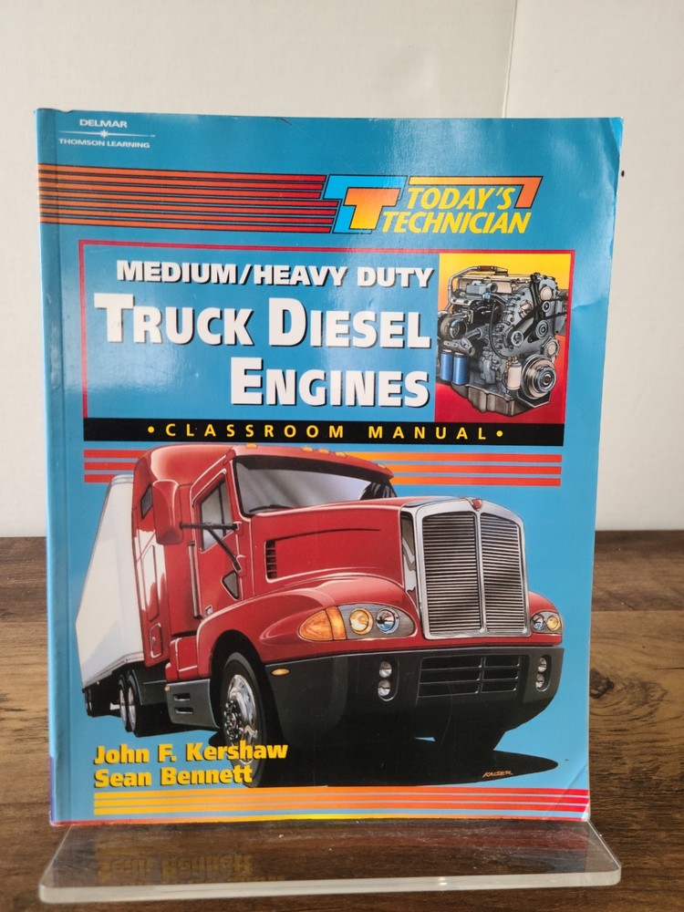 LNC Today’s Technician: Medium/Heavy Duty Truck Diesel Engines Classroom Manual