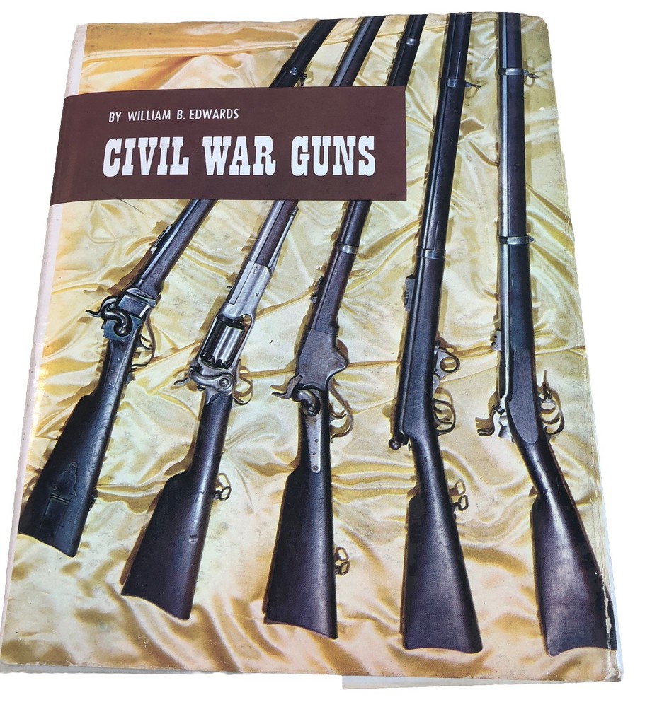 Civil War Guns Book William Edwards Hard Cover 1962