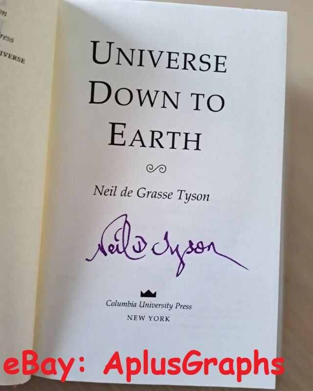 NEIL DeGRASSE TYSON… Universe Down To Earth (1st Edition) SIGNED