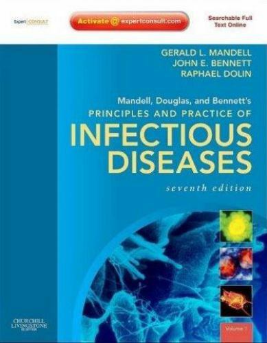 Mandell, Douglas, and Bennett’s Principles and Practice of Infectious Diseases