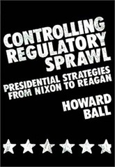 Controlling Regulatory Sprawl : Presidential Strategies from Nixo