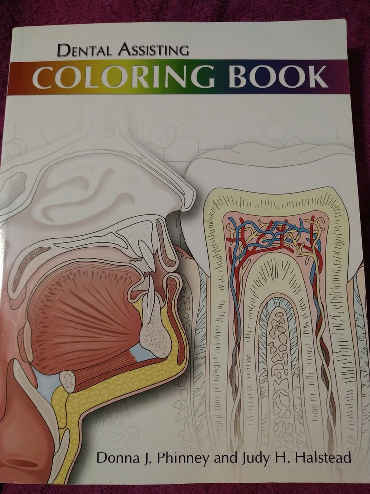 Dental Assisting Coloring Book by Judy H. Halstead and Donna J. Phinney…