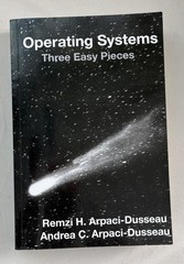 Operating Systems: Three Easy Pieces (Paperback) – Arpaci-Dusseau “Comet Book”