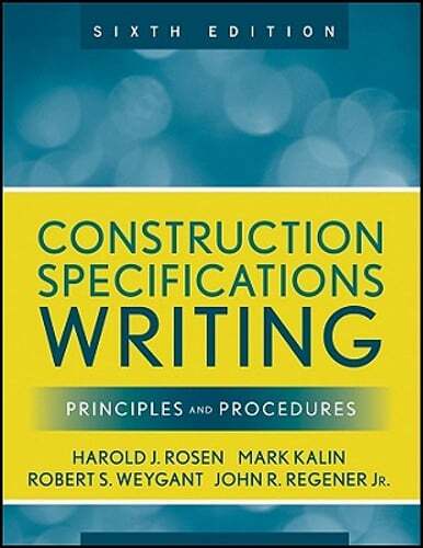 Construction Specifications Writing: Principles and Procedures by Mark Kalin