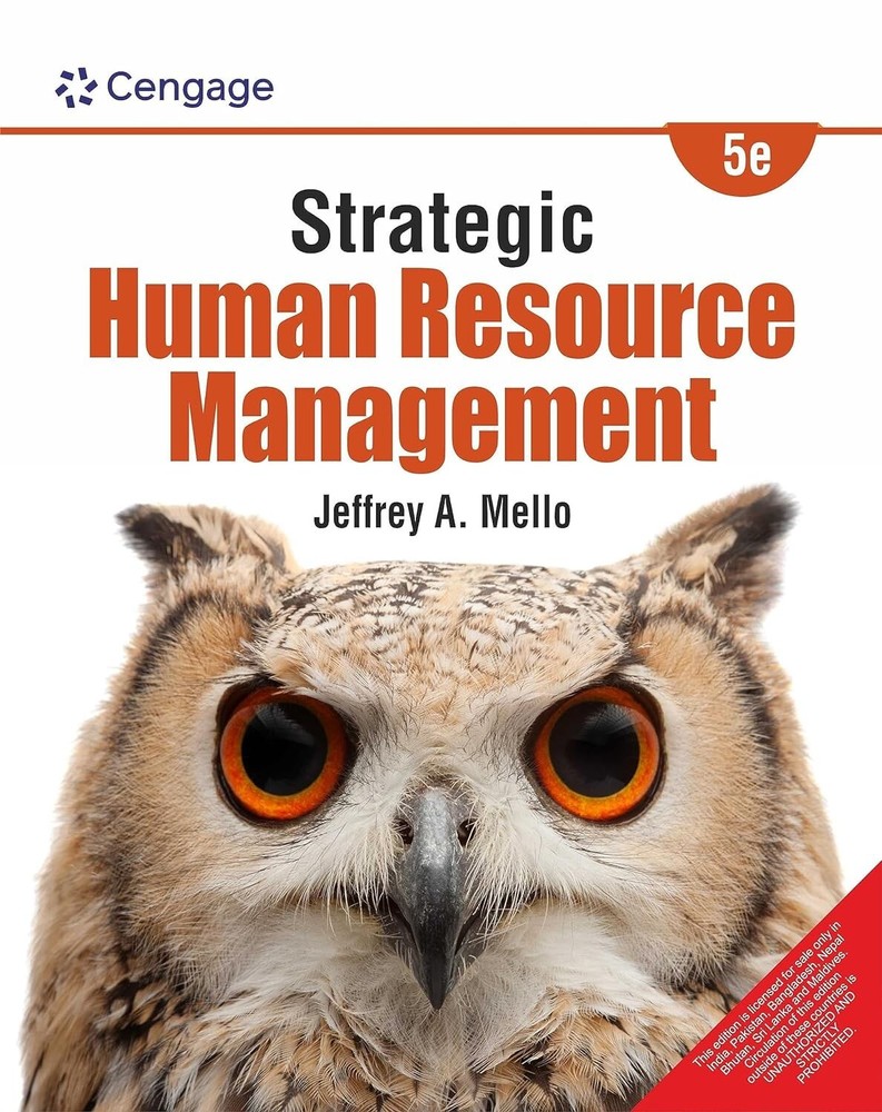 Strategic Human Resource Management by Jeffrey A. Mello, 5TH INT’L EDITION (PBK)