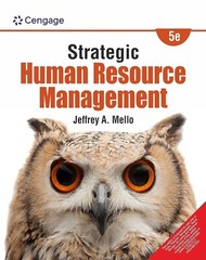 Strategic Human Resource Management by Jeffrey A. Mello, 5TH INT’L EDITION (PBK)