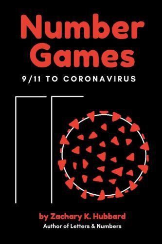 Number Games: 9/11 to Coronavirus, Hubbard, Zachary K., Very Good Book