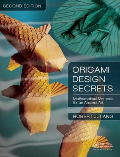 Origami Design Secrets : Mathematical Methods for an Ancient Art, Hardcover b…