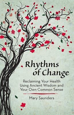 Rhythms of Change by Mary Saunders